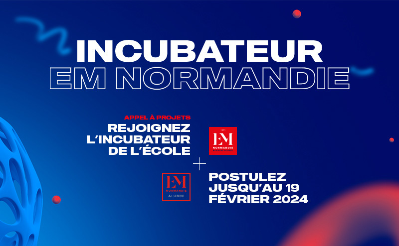 Nouvel appel à projets pour l'Incubateur EM Normandie